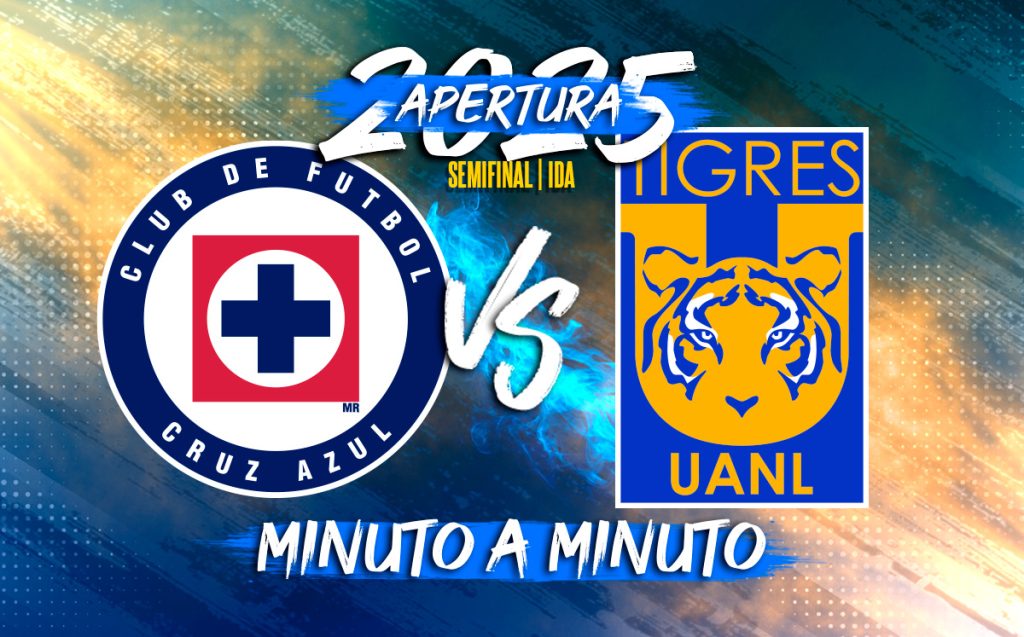 Cruz Azul y Tigres: Semifinal de Ida del Apertura 2025 en Vivo