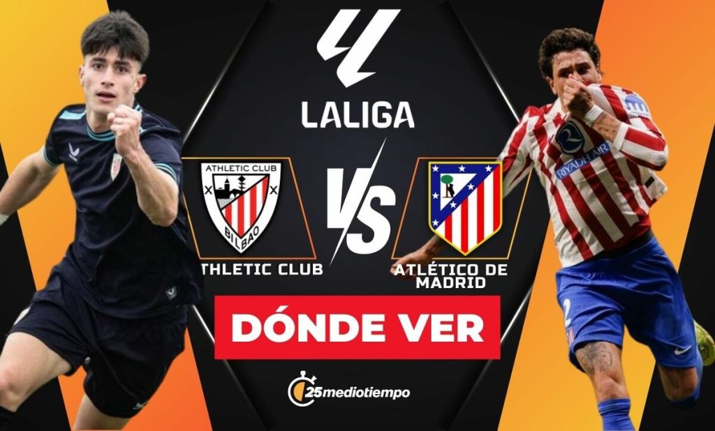 Athletic Club vs. Atlético de Madrid: Horario y dónde ver EN VIVO el partido de la Jornada 15 de LaLiga 2025