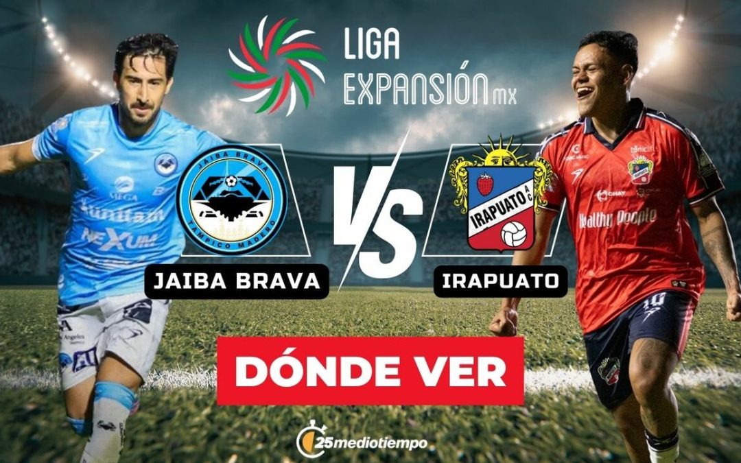 Jaiba Brava e Irapuato: Horario y Dónde Ver EN VIVO la Final de la Liga de Expansión MX 2025