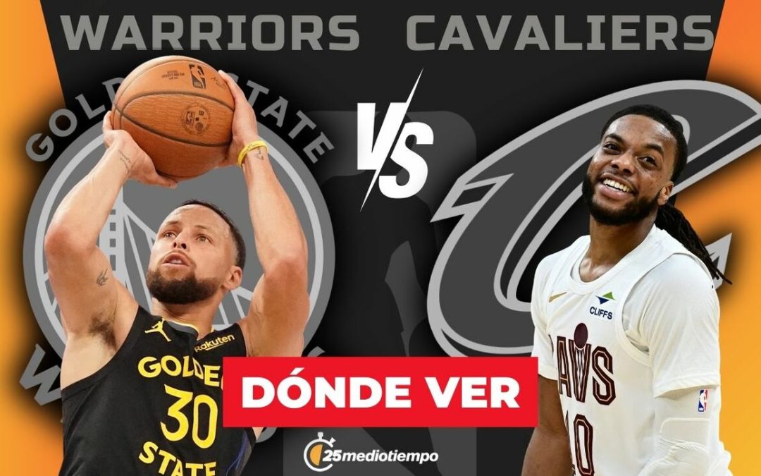 Warriors vs Cavaliers: Horario y Canal EN VIVO para el Partido de NBA 2025