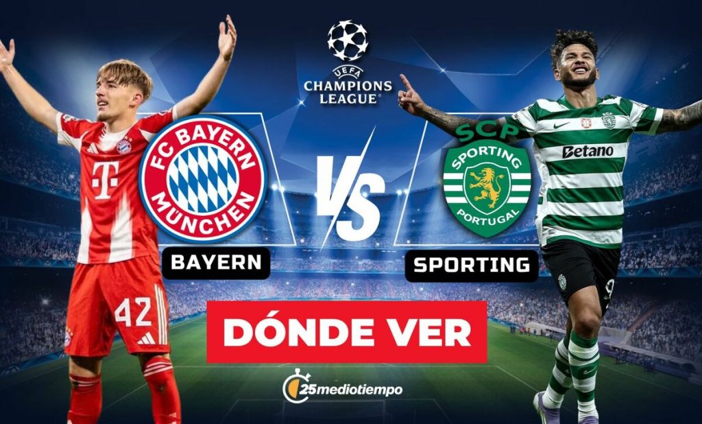 Bayern vs Sporting EN VIVO: ¿Dónde y a qué hora seguir el partido de la Champions League 2025?