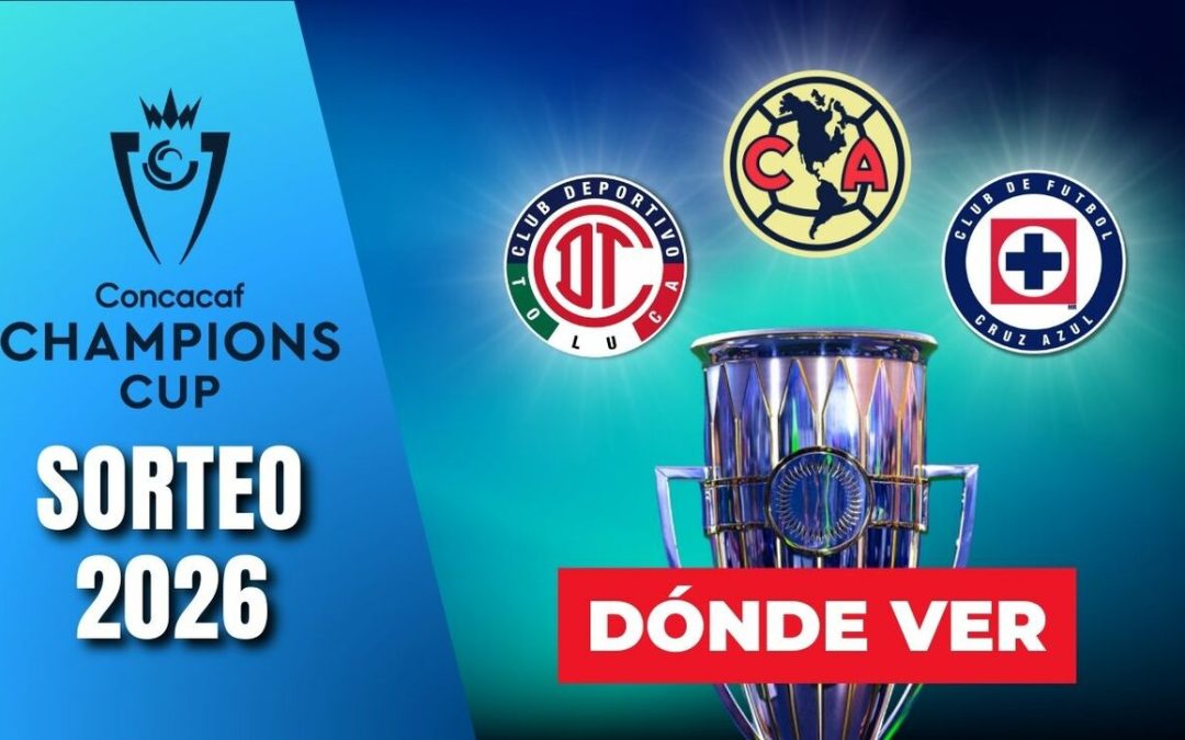 Sorteo CONCACAF: Transmisión EN VIVO del Champions Cup 2026 hoy