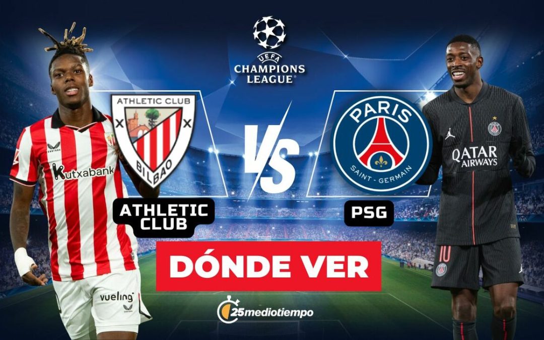 Athletic Club vs. PSG: Siga el Partido de Champions League 2025 EN VIVO