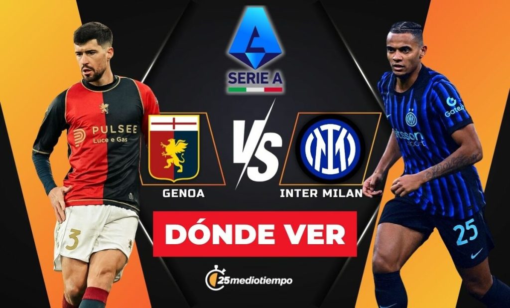 Genoa vs Inter de Milan EN VIVO: Horario y Dónde Ver el Partido de la Serie A 2025