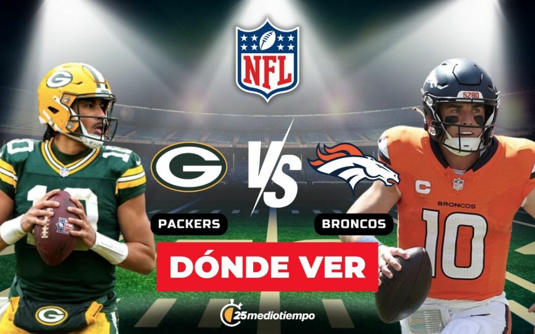 Packers vs. Broncos: Horario y Canal para Ver EN VIVO el Partido de la Semana 15 de la NFL 2025