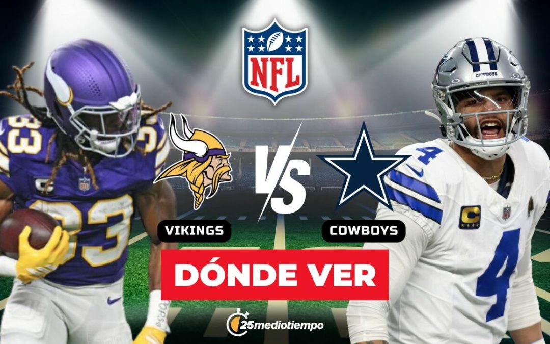 Vikings vs. Cowboys: Horario y dónde ver EN VIVO el Sunday Night Football de la Semana 15 de la NFL