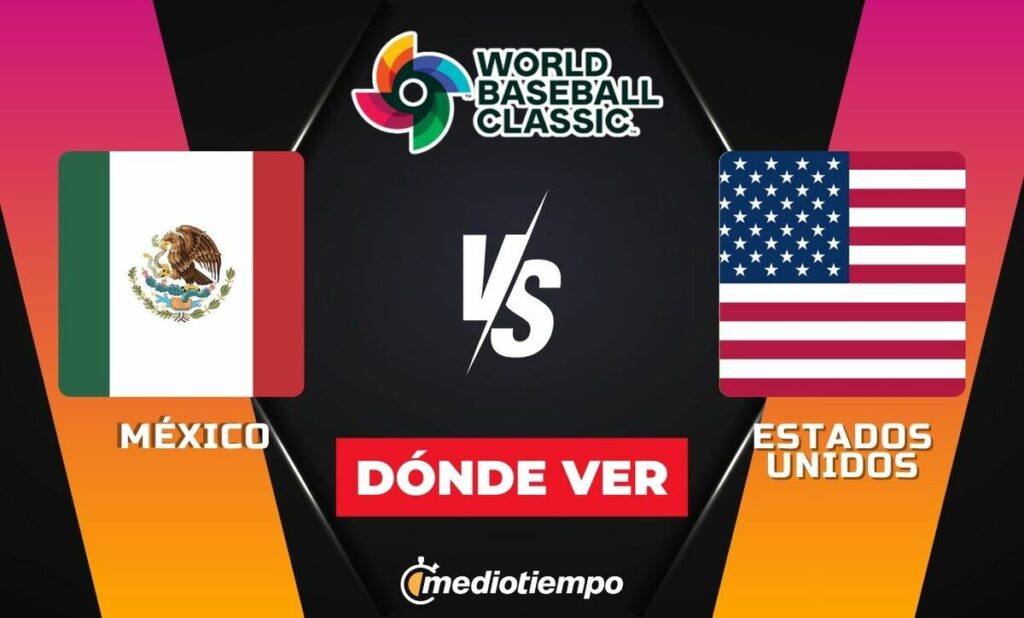 Clásico Mundial de Beisbol 2026: Sigue EN VIVO el México vs Estados Unidos