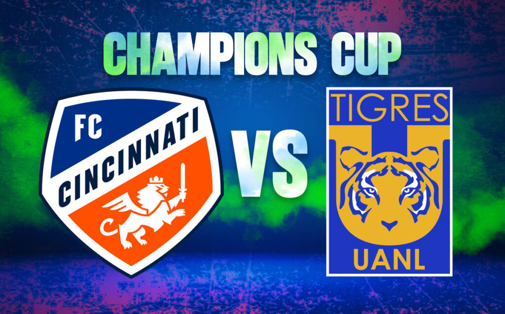 Cincinnati vs. Tigres: Todo lo que necesitas saber sobre los Octavos de Final de la Concachampions Cup 2026