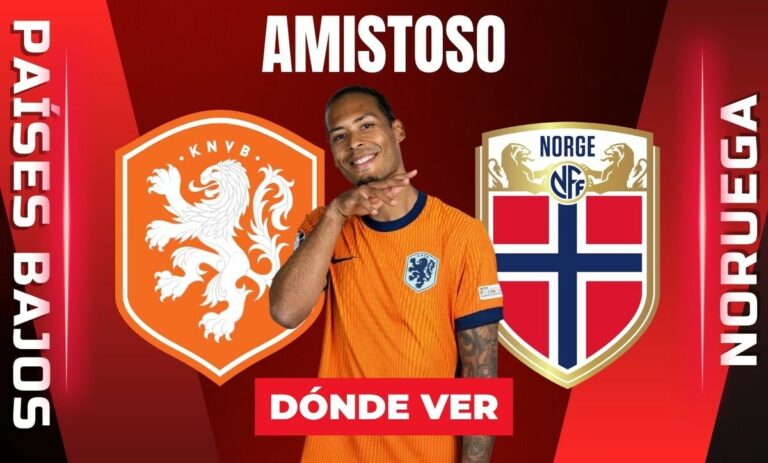 Países Bajos vs Noruega: Cómo ver EN VIVO el Partido Amistoso rumbo al Mundial 2026