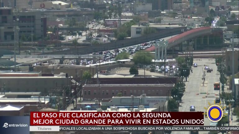 El Paso: La Ciudad Modelo para Vivir en Estados Unidos